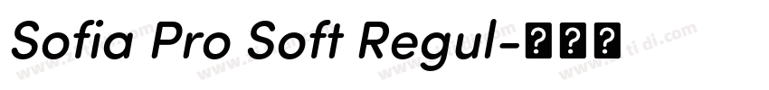 Sofia Pro Soft Regul字体转换 Sofia Pro Soft Regul字体转换